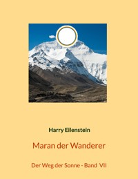 Maran der Wanderer - Harry Eilenstein - E-Book