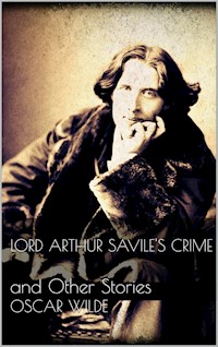 Lord Arthur Savile's Crime - Oscar Wilde - E-Book