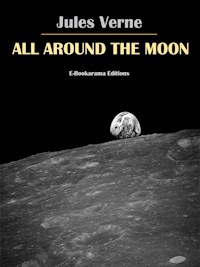All Around the Moon - Jules Verne. - E-Book