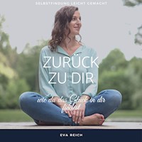 Zurück zu dir - Eva Reich - Hörbuch