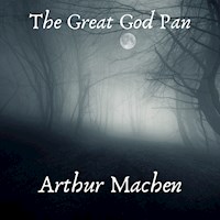 The Great God Pan - ARTHUR MACHEN - Hörbuch