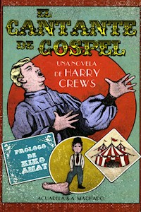 El cantante de gospel - Harry Crews - E-Book