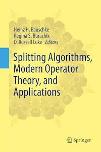 Splitting Algorithms, Modern Operator Theory, and Applications -  - E-Book