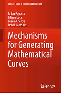 Mechanisms for Generating Mathematical Curves - Iulian Popescu - E-Book