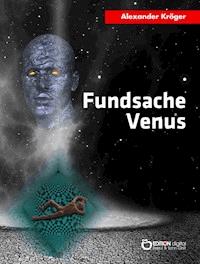 Fundsache Venus - Alexander Kröger - E-Book