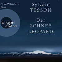 Der Schneeleopard (Ungekürzte Lesung) - Sylvain Tesson - Hörbuch