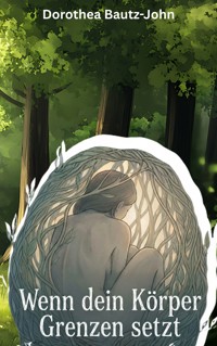 Wenn dein Körper Grenzen setzt -  - E-Book
