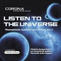Listen to the Universe - Phantastische Gutenachtgeschichten, Vol. 3 - Edgar Güttge - Hörbuch