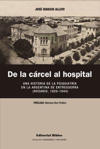 De la cárcel al hospital - José Ignacio Allevi - E-Book