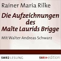 Die Aufzeichnungen des Malte Laurids Brigge - Rainer Maria Rilke - E-Book + Hörbuch