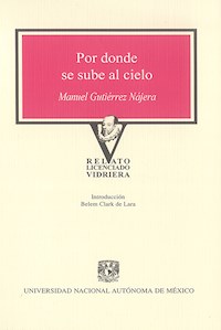 Por donde se sube al cielo - Manuel Gutiérrez Nájera - E-Book