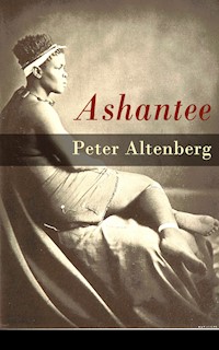 Ashantee - Peter Altenberg - E-Book