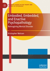 Embodied, Embedded, and Enactive Psychopathology - Kristopher Nielsen - E-Book