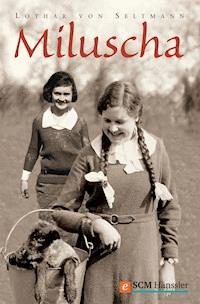 Miluscha - Lothar von Seltmann - E-Book