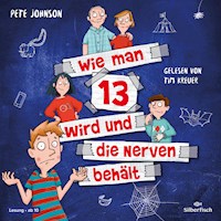 Wie man 13 wird und die Nerven behält  (Wie man 13 wird 5) - Pete Johnson - Hörbuch