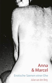 Anna und Marcel - Julian van den Berg - E-Book