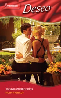 Todavía enamorados - Robyn Grady - E-Book