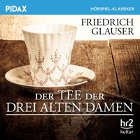 Der Tee der drei alten Damen - Friedrich Glauser - Hörbuch