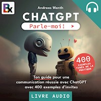 ChatGPT - Parle-moi! - Wenth Andreas - Hörbuch