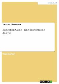 Inspection Game - Eine ökonomische Analyse - Torsten Giermann - E-Book