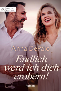Endlich werd ich dich erobern! - ANNA DEPALO - E-Book