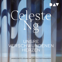 Unsre verschwundenen Herzen - Celeste Ng - Hörbuch