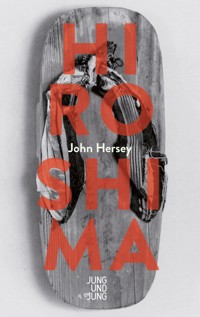 Hiroshima - John Hersey - E-Book