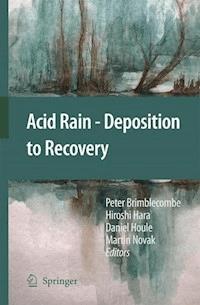 Acid Rain - Deposition to Recovery - - E-Book