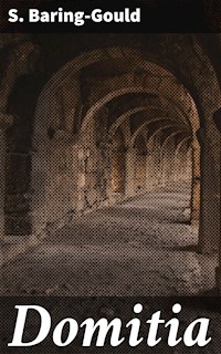 Domitia - S. Baring Gould - E-Book