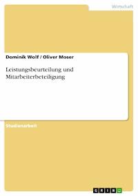 Leistungsbeurteilung und Mitarbeiterbeteiligung - Dominik Wolf - E-Book