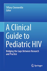 A Clinical Guide to Pediatric HIV -  - E-Book
