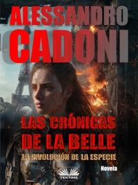 Las Crónicas De La Belle - Alessandro Cadoni - E-Book