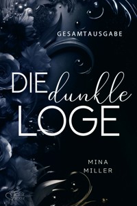 Die dunkle Loge (Gesamtausgabe) - Mina Miller - E-Book