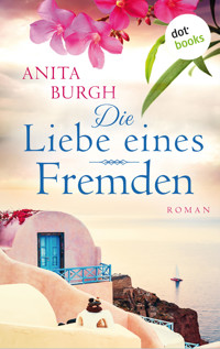 Die Liebe eines Fremden - Anita Burgh - E-Book