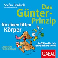 Das Günter-Prinzip für einen fitten Körper - Stefan Frädrich - Hörbuch
