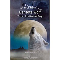 Tod im Schatten der Burg - Der tote Wolf - Jule Heck - E-Book