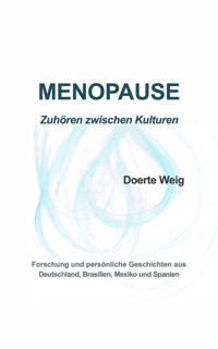 Menopause: Zuhören zwischen Kulturen - Doerte Weig - E-Book