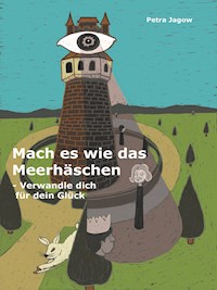 Mach es wie das Meerhäschen - Petra Jagow - E-Book
