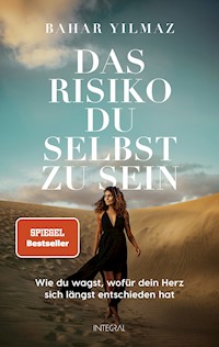Das Risiko, du selbst zu sein - Bahar Yilmaz - E-Book