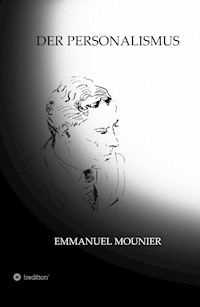 Der Personalismus - Emmanuel Mounier - E-Book
