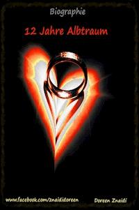 12 Jahre Albtraum - Doreen Znaidi - E-Book