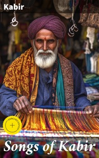 Songs of Kabir - Kabir - E-Book