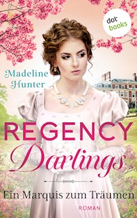 Regency Darlings - Ein Marquis zum Träumen - Madeline Hunter - E-Book