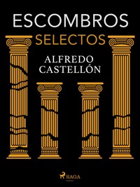 Escombros selectos - Alfredo Castellón - E-Book