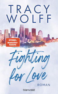 Fighting for Love - Tracy Wolff - E-Book