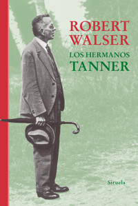 Los hermanos Tanner - Robert Walser - E-Book