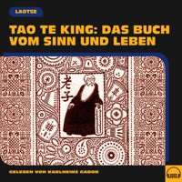 Tao Te King: Das Buch vom Sinn und Leben - Laotse - E-Book + Hörbuch
