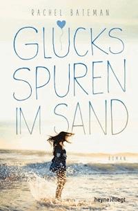 Glücksspuren im Sand - Rachel Bateman - E-Book
