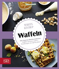Just delicious – Waffeln - Martin Kintrup - E-Book