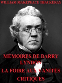 Mémoires de Barry Lyndon. La Foire aux vanités. - William Makepeace Thackeray - E-Book